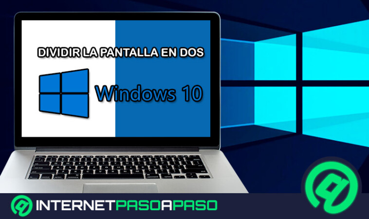 Dividir Pantalla en Windows 10 Guía Paso a Paso 2025