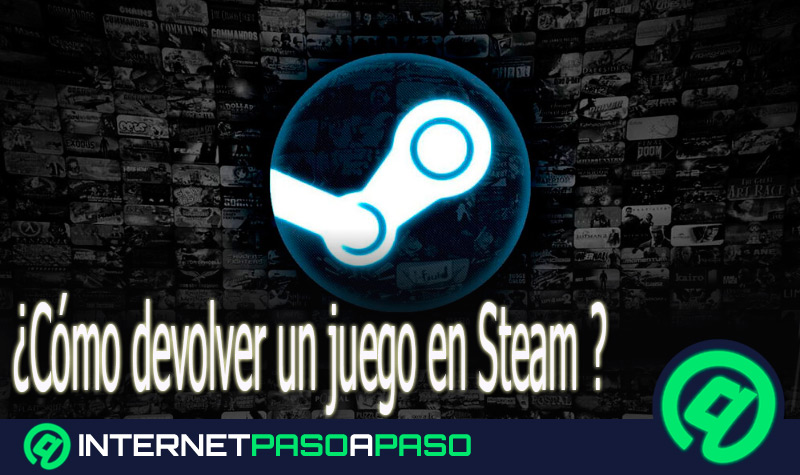 Devolver Juego en Steam 】Guía Paso a Paso ▷ 2023
