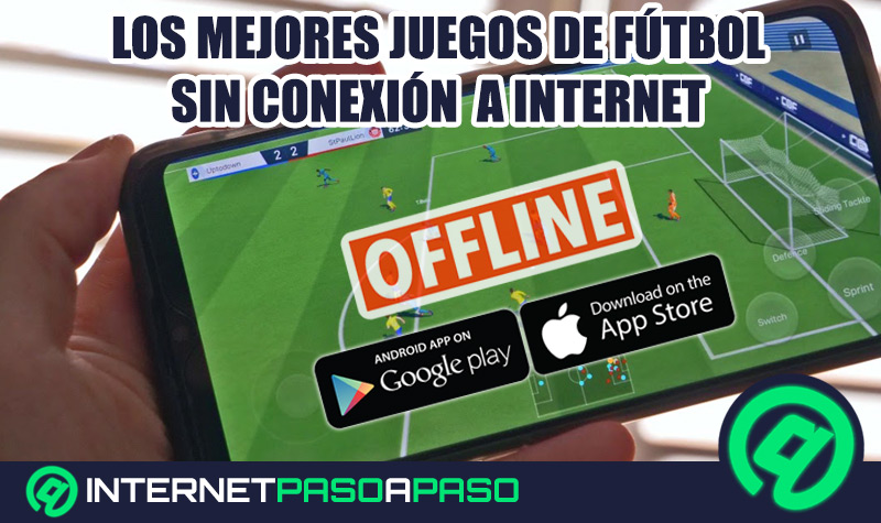 10 Juegos de Fútbol Sin Internet Android / iPhone 】Lista ▷ 2023
