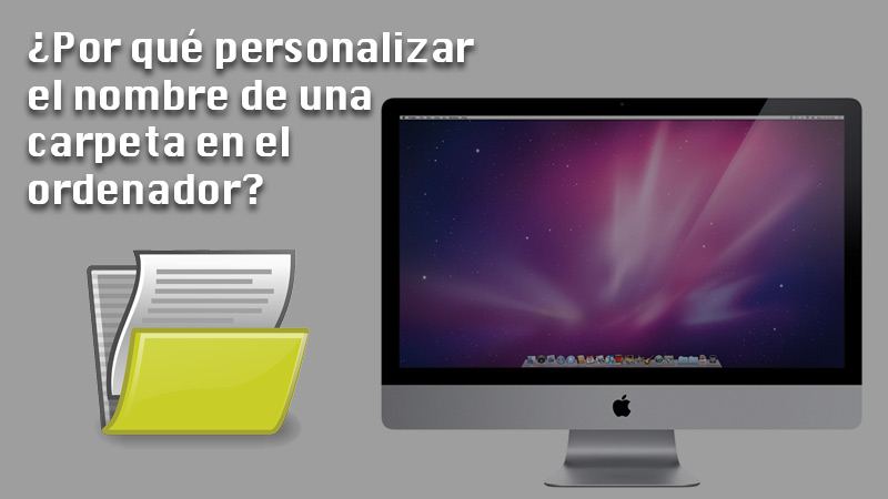 Why customize the name of a folder on the computer?