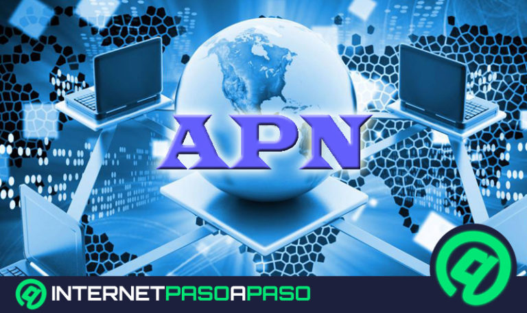 APN ¿Qué es, para qué sirve y cómo puedo configurar el punto de acceso en mi móvil? Guía paso a paso