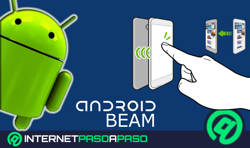 Android Beam Qué es para qué sirve y cómo funciona esta app