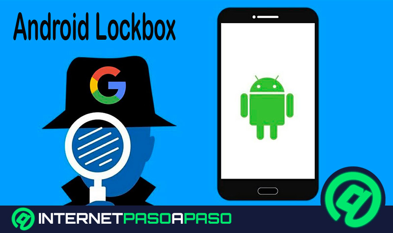 Android Lockbox ¿Qué es, para qué sirve y por qué deberías utilizarlo para gestionar tus contraseñas?