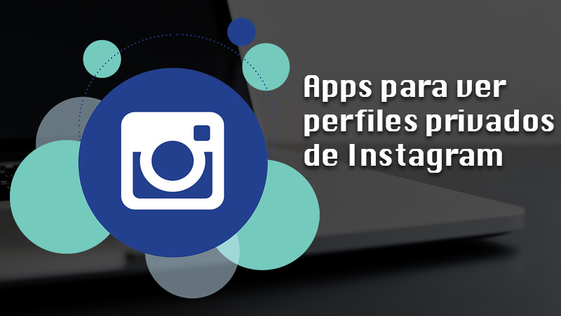 Apps para ver perfiles privados de Instagram