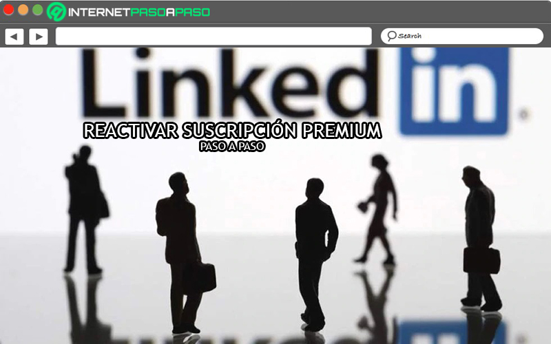 Learn step by step how to reactivate the Premium subscription of your LinkedIn profile