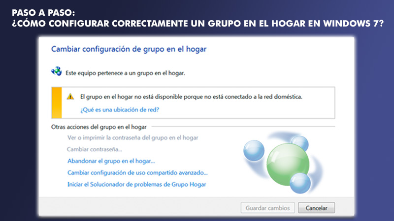 Aprende paso a paso cómo configurar correctamente un Grupo en el Hogar en Windows 7