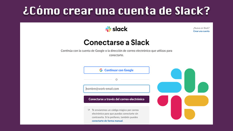 Aprende paso a paso cómo crear una cuenta de Slack y comenzar a utilizar esta herramienta de trabajo