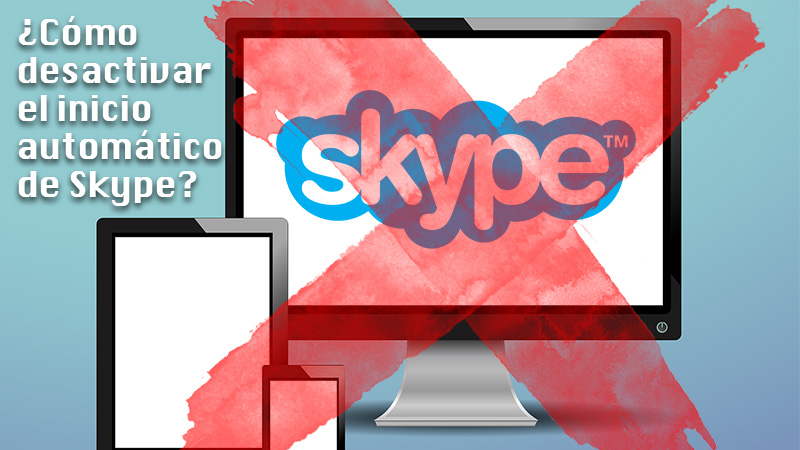Aprende paso a paso cómo desactivar el inicio automático de Skype en todos tus dispositivos fácil y rápido