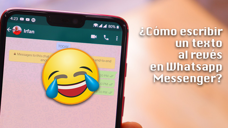Aprende paso a paso cómo escribir un texto al revés en Whatsapp Messenger desde cero