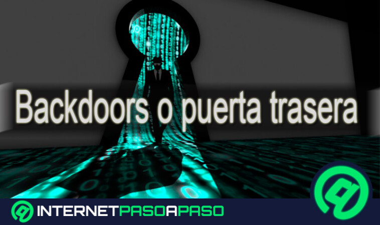 Backdoors o puerta trasera ¿Qué es, para qué sirven y cómo eliminarlos?