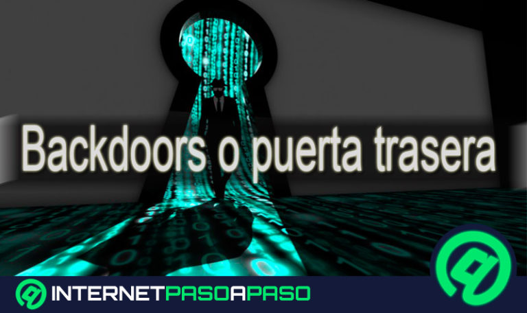 Backdoors o puerta trasera ¿Qué es, para qué sirven y cómo eliminarlos?