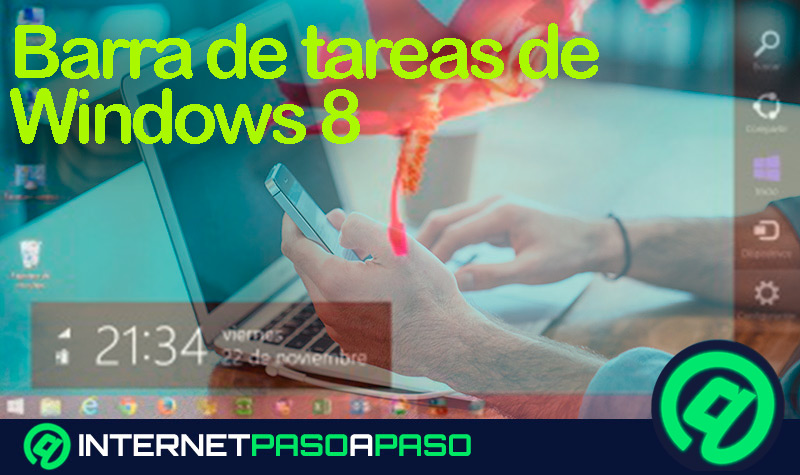 Barra de tareas de Windows 8. Qué es, para qué sirve y en qué se diferencia de la de Windows 7 y 10