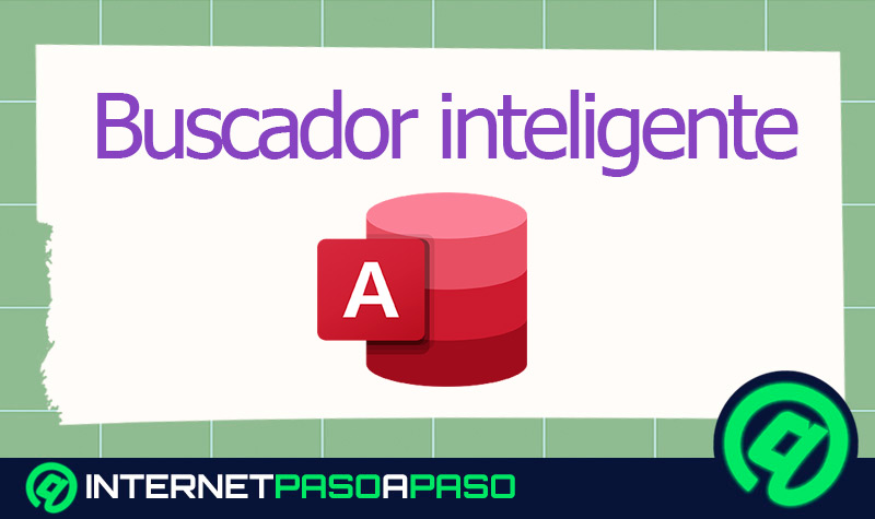 Buscador Inteligente de Access. Qué es, para qué sirve y cómo utilizarlo en mis bases de datos