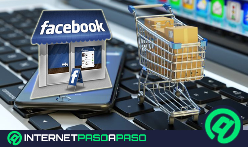 CREAR Tienda Online en Facebook 】 ▷ a Paso ▷ 2023