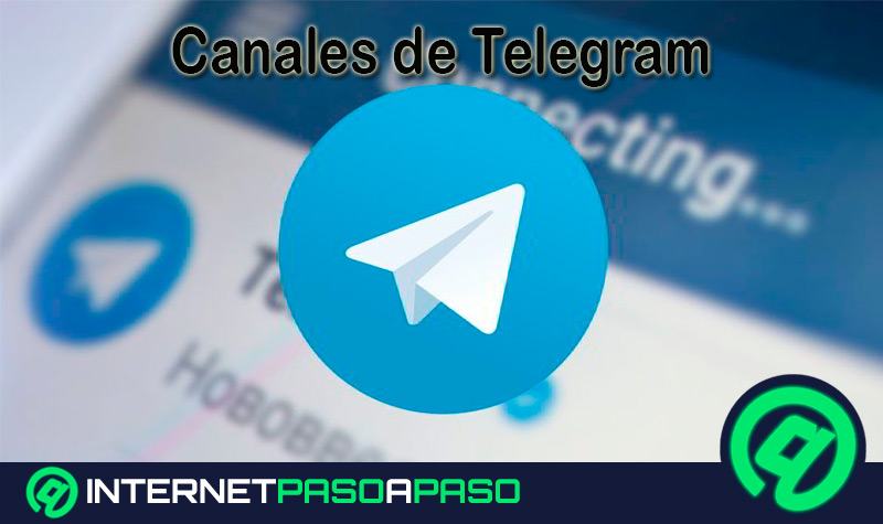 Canales de Telegram ¿Qué son, para qué sirven y cómo crear y gestionar uno como un experto?
