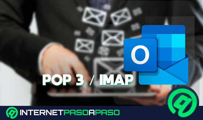 ¿Cómo configurar los servidores POP, IMAP y SMTP de Outlook? Guía paso a paso