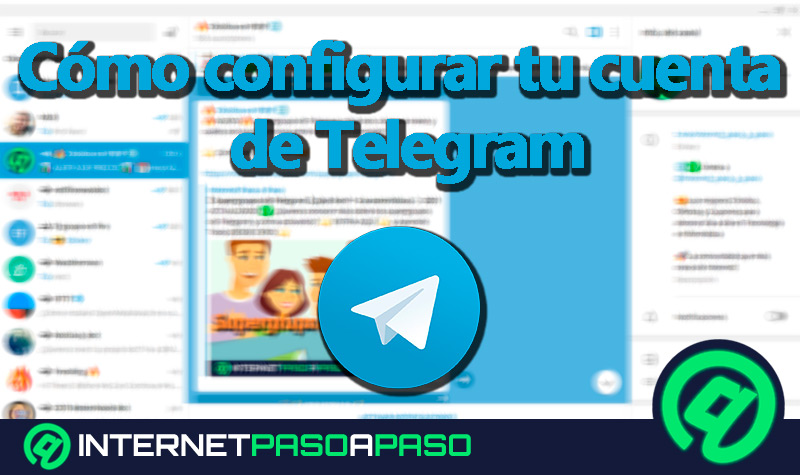 Cómo configurar tu cuenta de Telegram de 0 a 100 de forma rápida y fácil