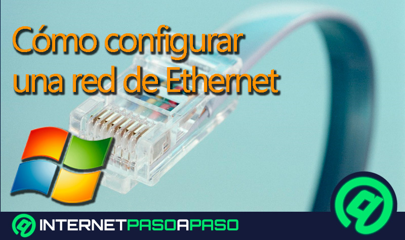 Arne A la verdad favorito Configurar Ethernet en Windows 7 】Guía Paso a Paso ▷ 2023