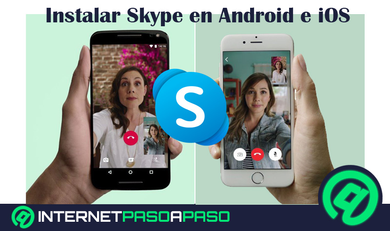 Cómo descargar en instalar Skype en mi teléfono Android o iPhone gratis fácil y rápido Guía paso a paso