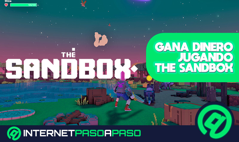 ¿Cómo ganar dinero con The Sandbox Game jugando en este mundo virtual? Guía paso a paso