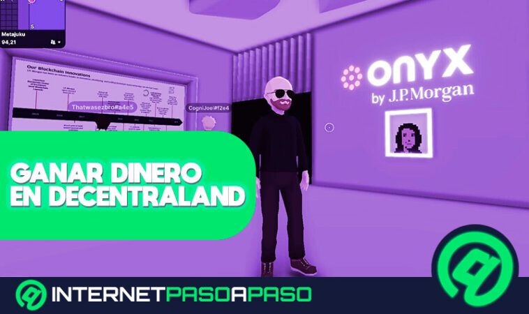 ¿Cómo ganar dinero en Decentraland, la mayor plataforma de realidad virtual? Guía paso a paso