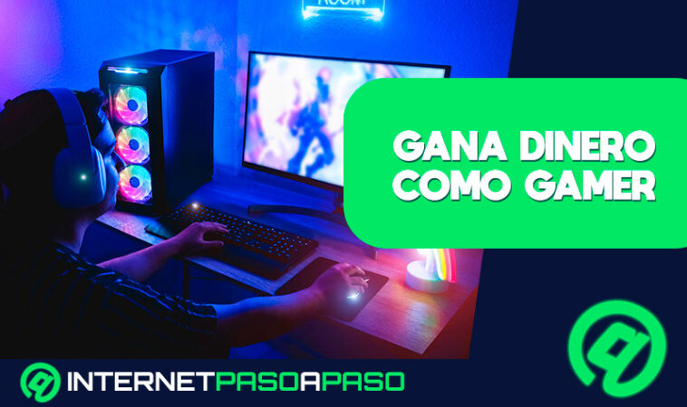 ¿Cómo ganar dinero jugando a videojuegos desde casa y empezando desde 0? Guía paso a paso