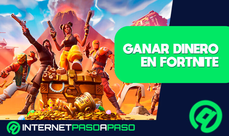 ¿Cómo ganar dinero jugando al Fortnite desde casa y empezando desde 0? Guía paso a paso
