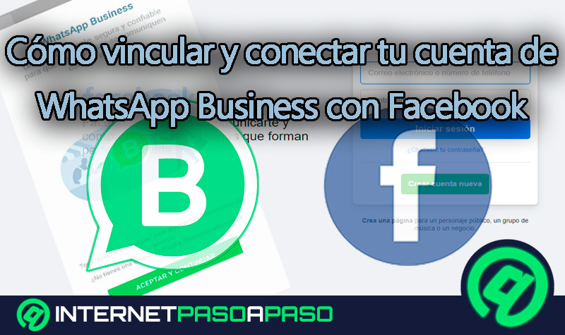 Cómo vincular y conectar tu cuenta de WhatsApp Business con Facebook