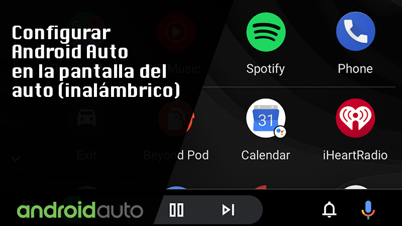 Configurar Android Auto en la pantalla del auto inalámbrico