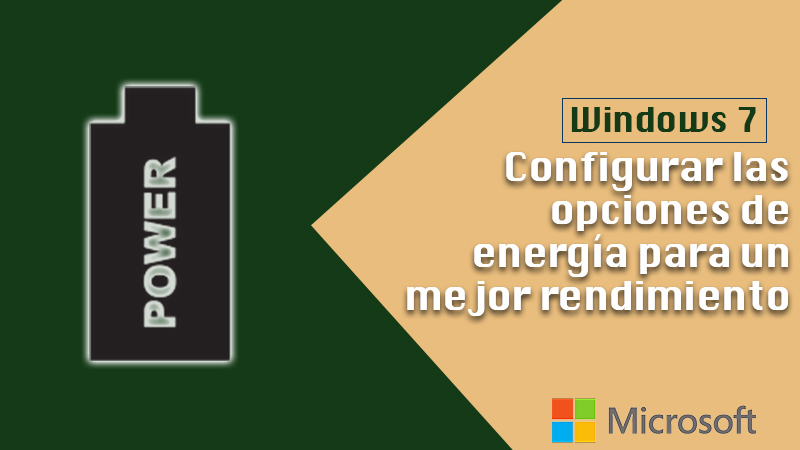 Configurar las opciones de energía para un mejor rendimiento en Windows 7
