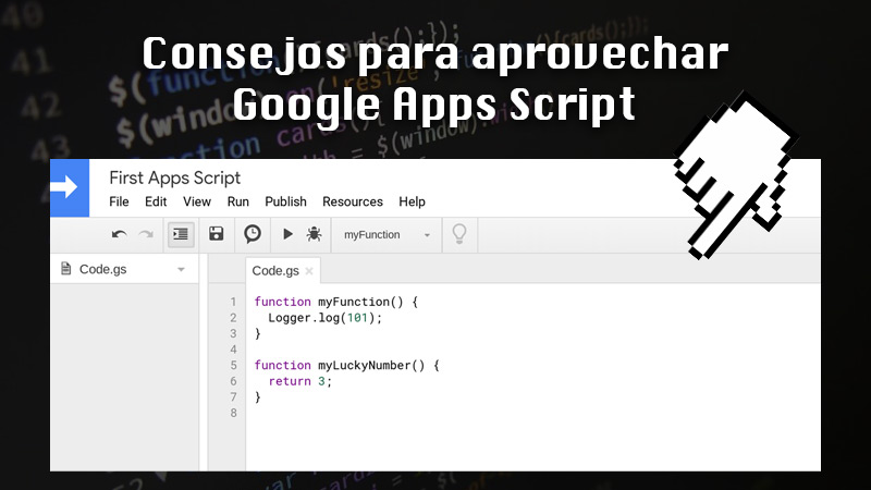 Consejos para aprovechar Google Apps Script