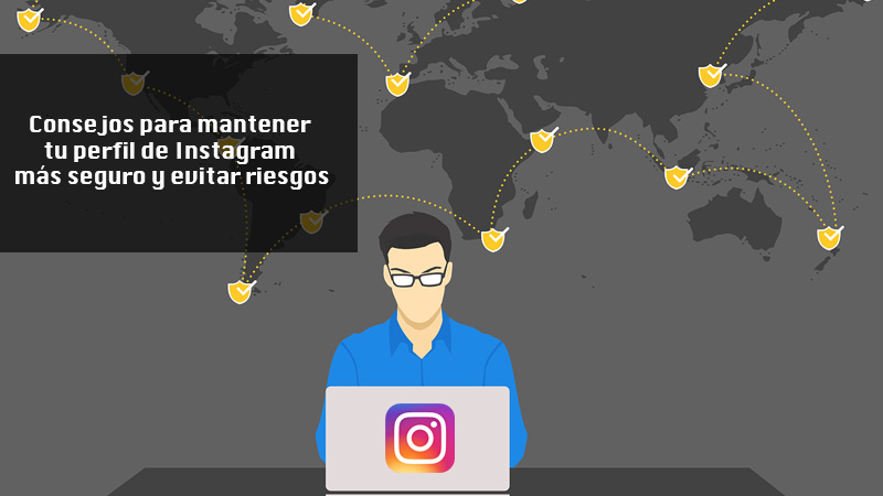 Consejos para mantener tu perfil de Instagram más seguro y evitar riesgos