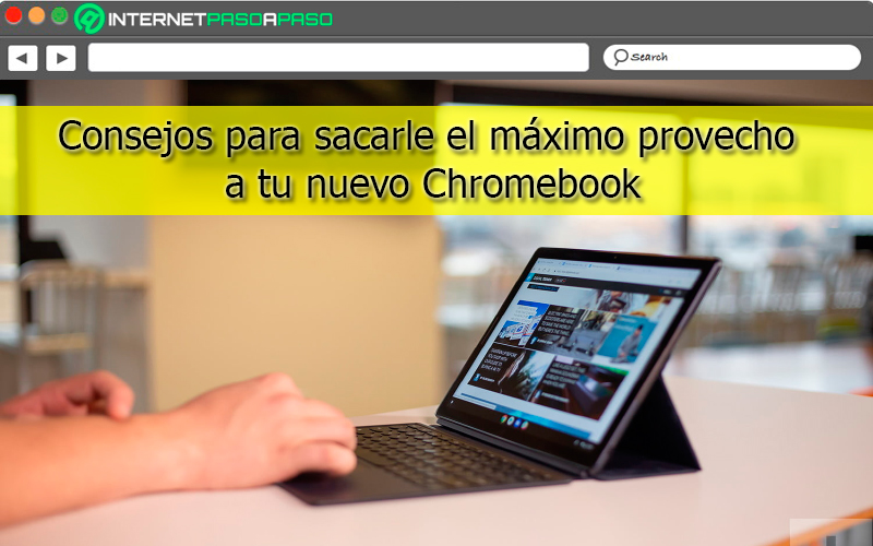 Consejos para sacarle el máximo provecho a tu nuevo Chromebook