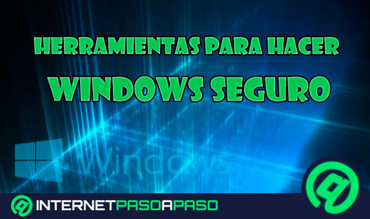 Cuáles son las mejores herramientas para hacer de Windows más seguro y privado