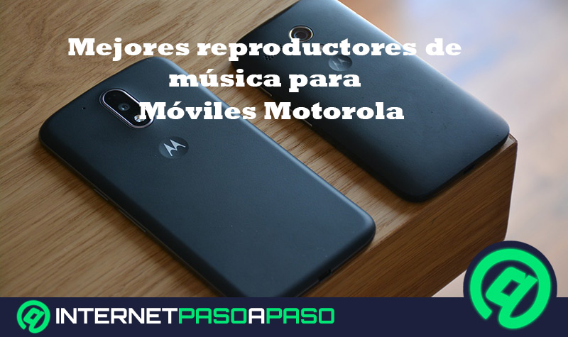 Cuáles son los mejores reproductores de música para instalar en móviles Motorola