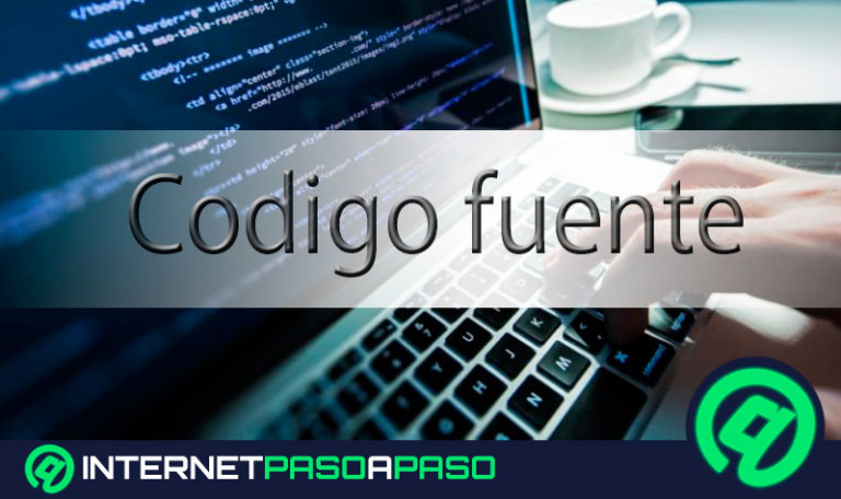 Código fuente ¿Qué es, para qué sirve y cuál es su importancia en Internet