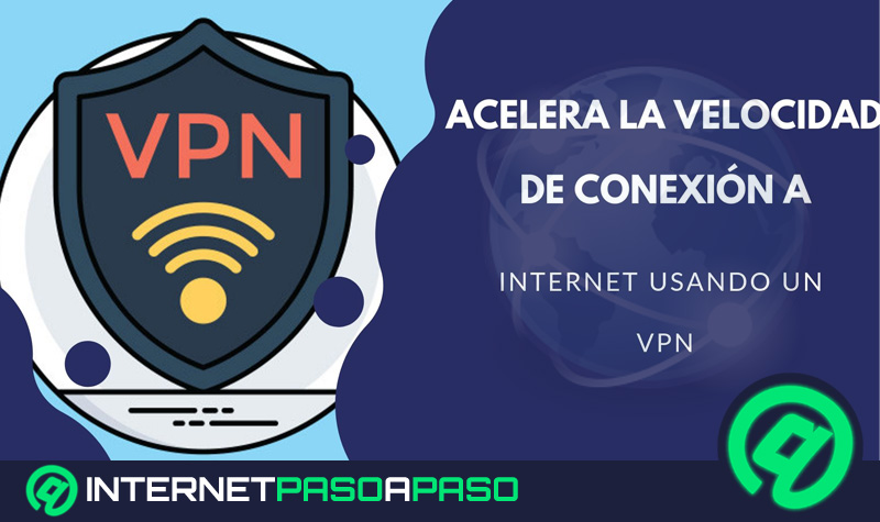 Cómo acelerar la velocidad de conexión a Internet usando un VPN Guía paso a paso