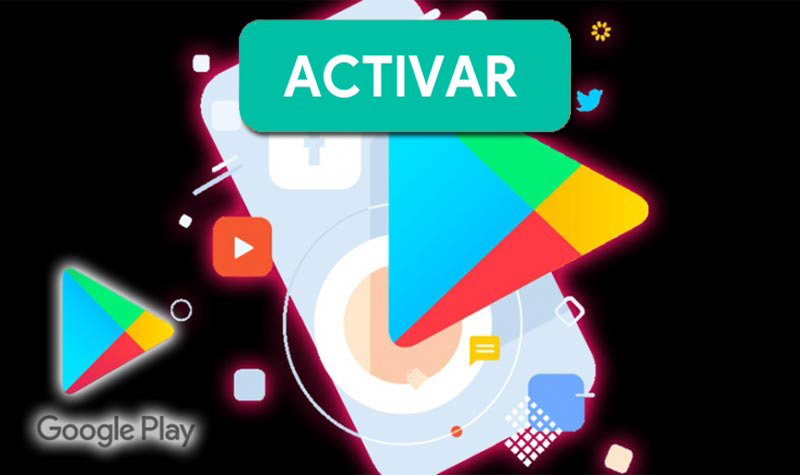 ACTIVAR GOOGLE PLAY STORE 】 Guía Paso A Paso 2019