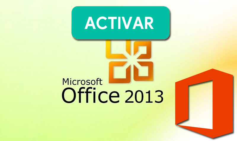Activar Microsoft Office 2013 】 Guía Paso A Paso 2019 9931