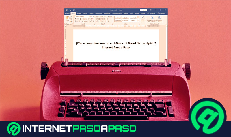 ¿Cómo crear documento en Microsoft Word fácil y rápido? Guía paso a paso