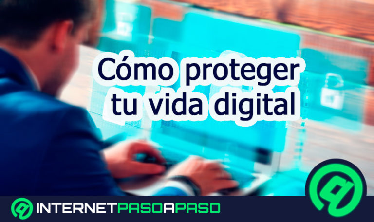 Cómo proteger tu vida digital y mejorar la privacidad de tus datos cuando navegas por Internet. Guía paso a paso