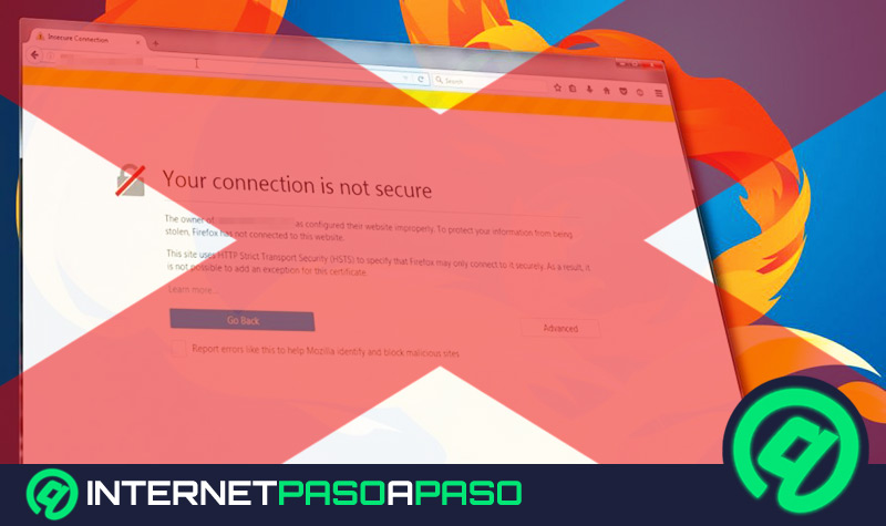 ¿Cómo soluciona el error "La conexión no es privada" en Mozilla Firefox? Guía paso a paso