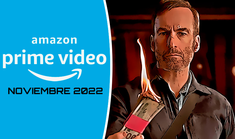 Estrenos de Amazon Prime Video para Noviembre 2022 Que nuevas series y películas se lanzan para ver este mes
