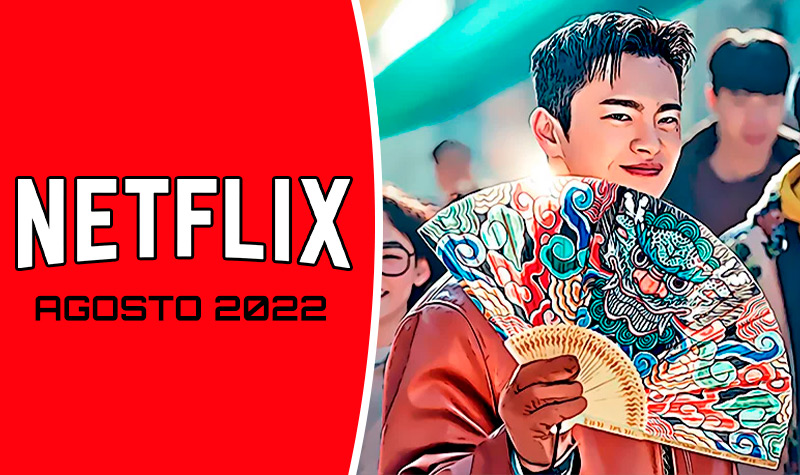 Estrenos de Netflix para Agosto 2022 ¿Qué nuevas series y películas se lanzan para ver este mes?