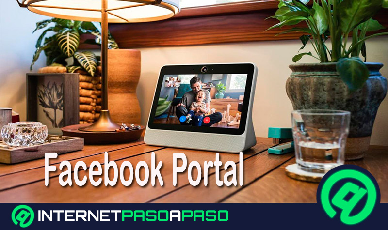Facebook Portal ¿Qué es, para qué sirve y cuáles son todas las funciones del nuevo dispositivo de FB?