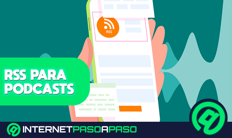 Feed RSS de Podcast ¿Qué es, para qué sirve y cómo sacarle el máximo partido para publicar tus episodios?
