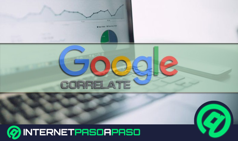 Google Correlate; ¿Qué es, para qué sirve y cómo funciona?