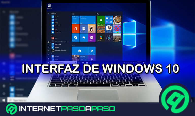 Interfaz de Windows 10 ¿Qué es, para qué sirve y cuáles son todas sus secciones?