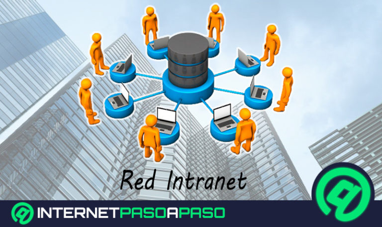 Intranet ¿Qué es para qué sirve y cómo funciona esta tecnología de red-