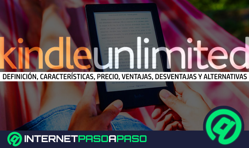 Kindle Unlimited ¿Qué es, cómo funciona y para qué sirve esta plataforma?